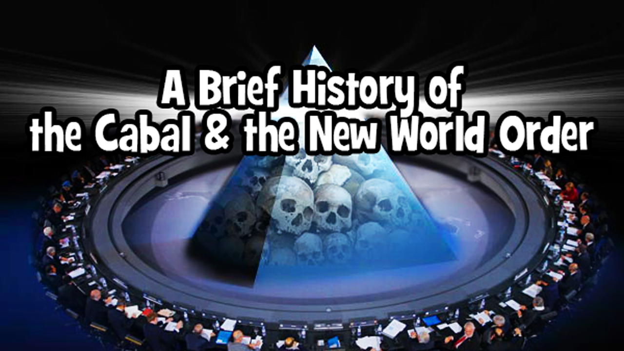 A Brief History of the Cabal & the New World Order